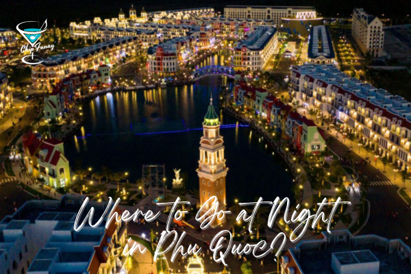 Where to Go at Night in Phu Quoc? Chip Funny — Drinks, Games & Live Music